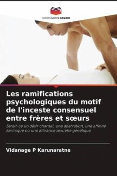 Cover Les ramifications psychologiques du motif de l'inceste consensuel entre frères et s¿urs