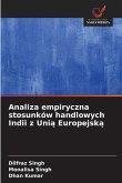 Analiza empiryczna stosunków handlowych Indii z Uni¿ Europejsk¿