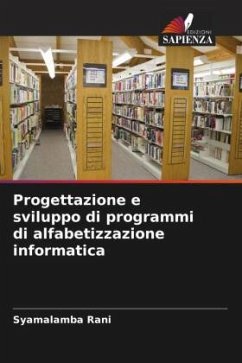 Progettazione e sviluppo di programmi di alfabetizzazione informatica - Rani, Syamalamba