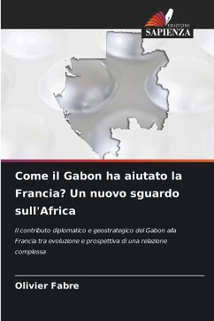 Cover Come il Gabon ha aiutato la Francia? Un nuovo sguardo sull'Africa