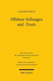 Offshore-Stiftungen und -Trusts Offshore-Stiftungen und -Trusts