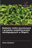 Badanie ro¿lin leczniczych i grzybów endofitycznych wyst¿puj¿cych w Nigerii Badanie ro¿lin leczniczych i grzybów endofitycznych wyst¿puj¿cych w Nigerii