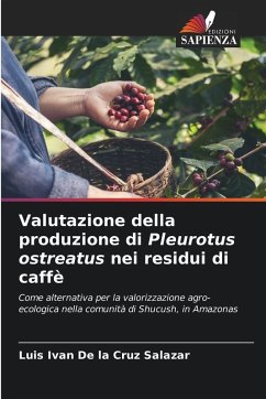 Valutazione della produzione di Pleurotus ostreatus nei residui di caffè Cover Valutazione della produzione di Pleurotus ostreatus nei residui di caffè