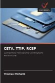 CETA, TTIP, RCEP