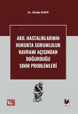 Akil Hastaliklarinin Hukukta Sorumluluk Kavrami Acisindan Dogurdugu Sinir Problemleri