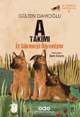 A Takimi Iz Sürmeyi Ögreniyor