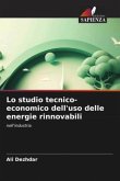 Lo studio tecnico-economico dell'uso delle energie rinnovabili Lo studio tecnico-economico dell'uso delle energie rinnovabili