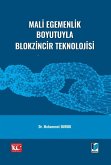 Mali Egemenlik Boyutuyla Blokzincir Teknolojisi Mali Egemenlik Boyutuyla Blokzincir Teknolojisi