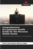 Comprehensive Occupational Health Guide for the Peruvian Health Sector Comprehensive Occupational Health Guide for the Peruvian Health Sector