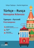 Türkce-Rusca Konusma Kilavuzu Türkce-Rusca Konusma Kilavuzu