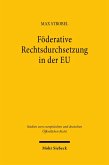 Föderative Rechtsdurchsetzung in der EU Föderative Rechtsdurchsetzung in der EU