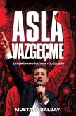 Asla Vazgecme Asla Vazgecme