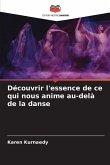 Découvrir l'essence de ce qui nous anime au-delà de la danse