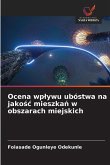 Ocena wp¿ywu ubóstwa na jako¿¿ mieszka¿ w obszarach miejskich