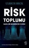 Risk Toplumu Baska Bir Modernlige Dogru Risk Toplumu Baska Bir Modernlige Dogru