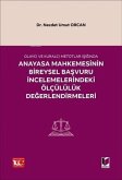 Olayci ve Kuralci Metotlar Isiginda Anayasa Mahkemesinin Bireysel Basvuru Incelemelerindeki Ölcülülük Degerlendirmeleri Olayci ve Kuralci Metotlar Isiginda Anayasa Mahkemesinin Bireysel Basvuru Incelemelerindeki Ölcülülük Degerlendirmeleri
