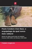 Poulo Condore (Con Dao), o arquipélago do qual nunca mais voltará!