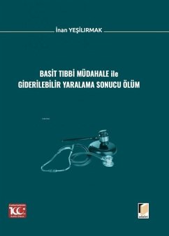 Basit Tibbi Müdahale ile Giderilebilir Yaralama Sonucu Ölüm - Yesilirmak, Inan