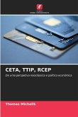 CETA, TTIP, RCEP