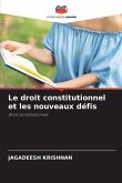 Le droit constitutionnel et les nouveaux défis Le droit constitutionnel et les nouveaux défis