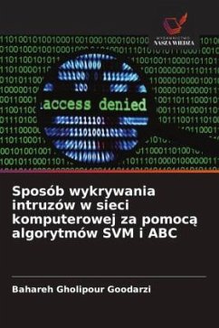 Cover Sposób wykrywania intruzów w sieci komputerowej za pomoc¿ algorytmów SVM i ABC