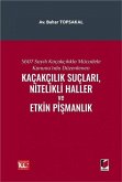 5607 Sayili Kacakcikla Mücadele Kanununda Düzenlenen Kacakcilik Suclari, Nitelikli Haller ve Etkin Pismanlik Ciltli