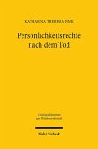 Persönlichkeitsrechte nach dem Tod
