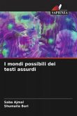 I mondi possibili dei testi assurdi I mondi possibili dei testi assurdi