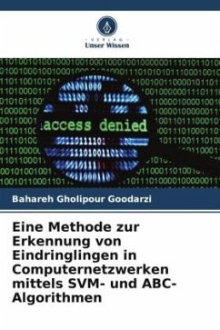 Cover Eine Methode zur Erkennung von Eindringlingen in Computernetzwerken mittels SVM- und ABC-Algorithmen