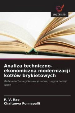 Analiza techniczno-ekonomiczna modernizacji kot¿ów brykietowych - Rao, P. V.;Ponnapalli, Chaitanya