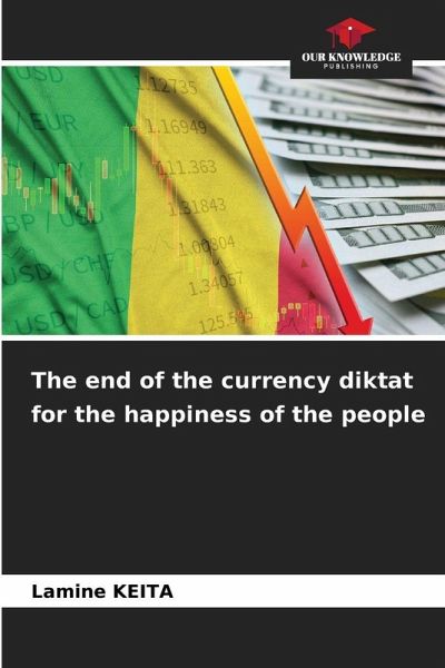 The end of the currency diktat for the happiness of the people The end of the currency diktat for the happiness of the people