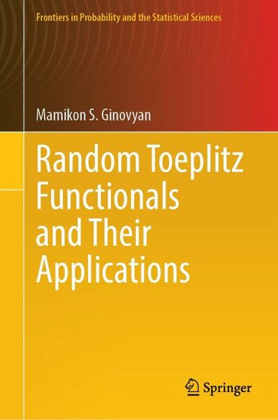 Random Toeplitz Functionals and Their Applications Random Toeplitz Functionals and Their Applications