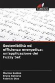 Sostenibilità ed efficienza energetica: un'applicazione dei Fuzzy Set Sostenibilità ed efficienza energetica: un'applicazione dei Fuzzy Set