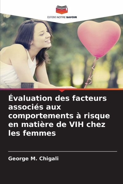 Évaluation des facteurs associés aux comportements à risque en matière de VIH chez les femmes Évaluation des facteurs associés aux comportements à risque en matière de VIH chez les femmes