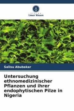 Cover Untersuchung ethnomedizinischer Pflanzen und ihrer endophytischen Pilze in Nigeria