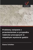 Problemy zwi¿zane z przeniesieniem w przypadku rodziców pracuj¿cych w niepe¿nym wymiarze godzin