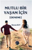 Mutlu Bir Yasam Icin Mutlu Bir Yasam Icin