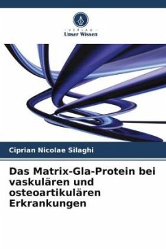 Cover Das Matrix-Gla-Protein bei vaskulären und osteoartikulären Erkrankungen