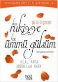Gülün Iki Goncasi Hz. Rukiyye Hz. Ümmü Gülsüm Gülün Iki Goncasi Hz. Rukiyye Hz. Ümmü Gülsüm