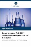 Bewertung des Anti-GFP-Tandem-Nanokörpers LaG-16-G4S-LaG2