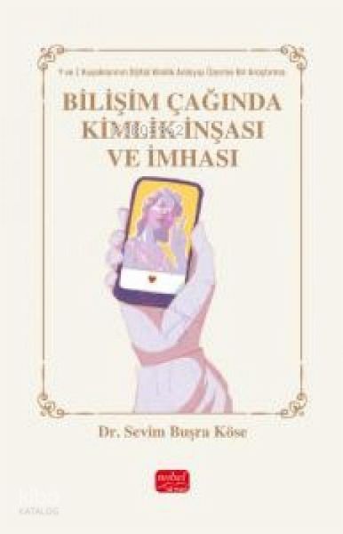 Bilisim Caginda Kimlik Insasi ve Imhasi Bilisim Caginda Kimlik Insasi ve Imhasi