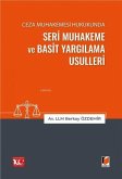 Ceza Muhakemesi Hukukunda Seri Muhakeme ve Basit Yargilama Usulleri Ceza Muhakemesi Hukukunda Seri Muhakeme ve Basit Yargilama Usulleri