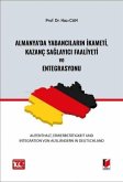 Almanyada Yabancilarin Ikameti, Kazanc Saglayici Faaliyeti ve Entegrasyonu