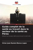 Guide complet de la santé au travail dans le secteur de la santé au Pérou Guide complet de la santé au travail dans le secteur de la santé au Pérou