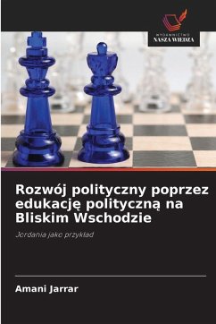 Rozwój polityczny poprzez edukacj¿ polityczn¿ na Bliskim Wschodzie - Jarrar, Amani