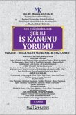 Son Degisiklerle Serhli Is Kanunu Yorumu Ciltli Son Degisiklerle Serhli Is Kanunu Yorumu Ciltli