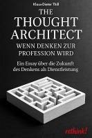 The Thought Architect - Wenn Denken zur Profession wird (eBook, ePUB) - Thill, Klaus-Dieter
