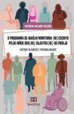 O Programa de Auxílio Monitoria (Re)Escrito pelas Mãos dos(as) Sujeitos(as) do PROEJA (eBook, ePUB)
