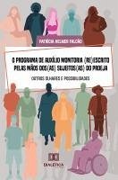 Cover O Programa de Auxílio Monitoria (Re)Escrito pelas Mãos dos(as) Sujeitos(as) do PROEJA (eBook, ePUB)