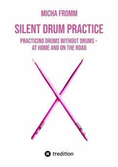 Cover SILENT DRUM PRACTICE (eBook, ePUB)